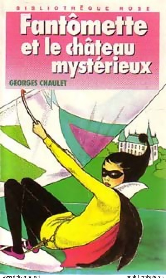 Fantômette Et Le Château Mystérieux (1988) De Georges Chaulet - Autres & Non Classés