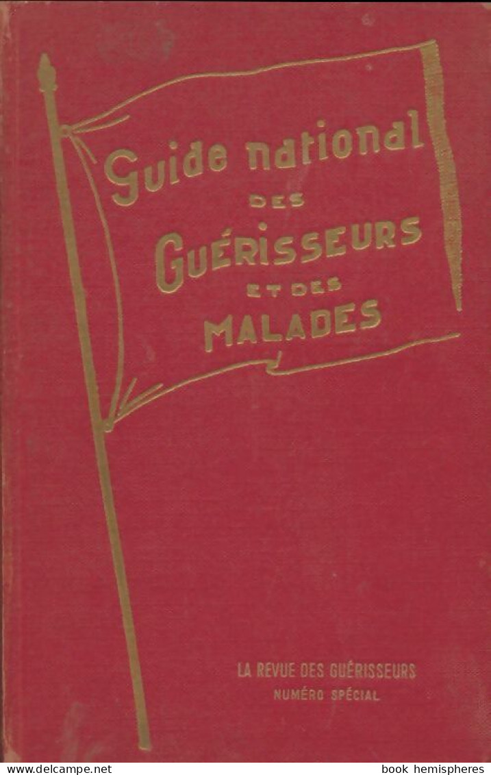 Guide National Des Guérisseurs Et Des Malades (1955) De G Bozet - Esoterik