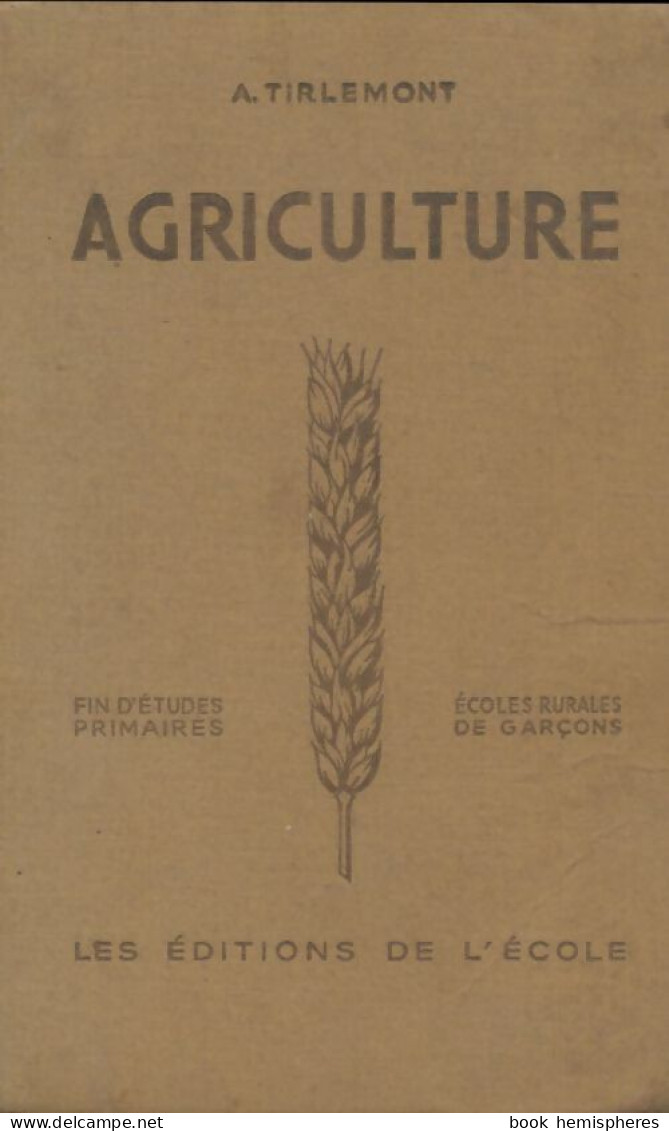 Agriculture Et Hygiène (1949) De A Tirlemont - Nature