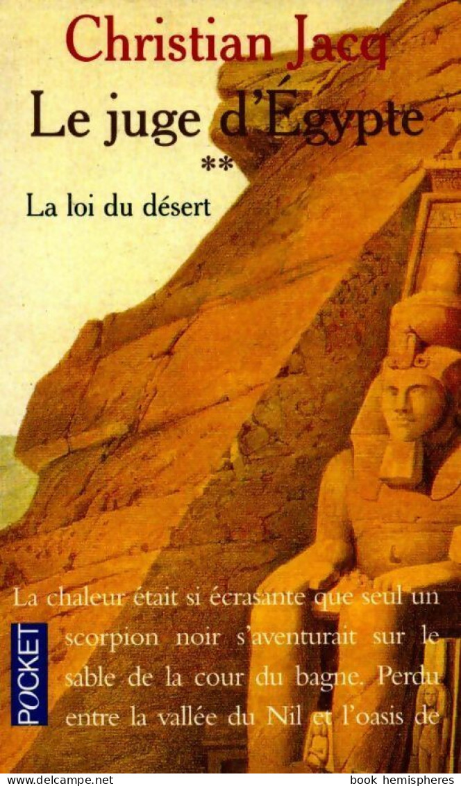 Le Juge D'Egypte Tome II : La Loi Du Désert (1994) De Christian Jacq - Históricos