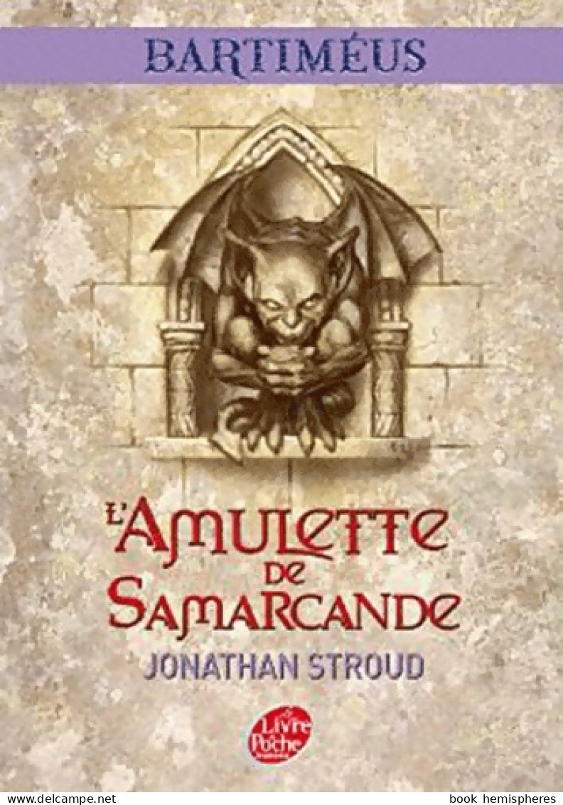 La Trilogie De Bartiméus Tome I : L'amulette De Samarcande (2010) De Jonathan Stroud - Altri & Non Classificati