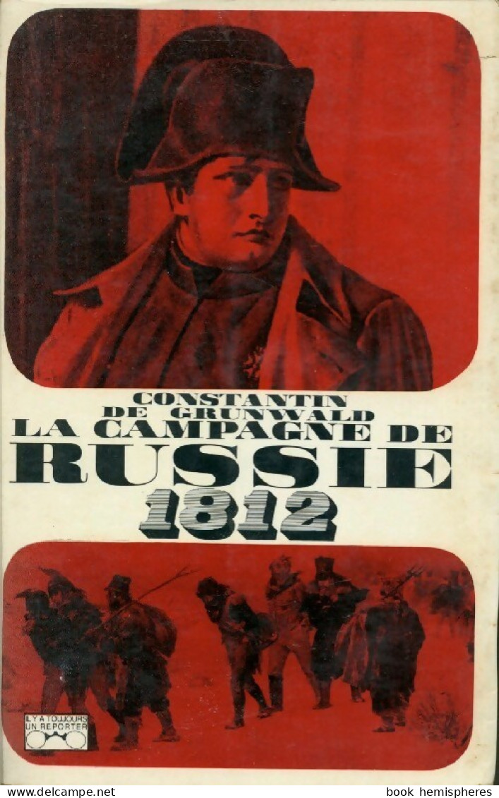 La Campagne De Russie 1812 (1964) De Constantin De Grunwald - Histoire