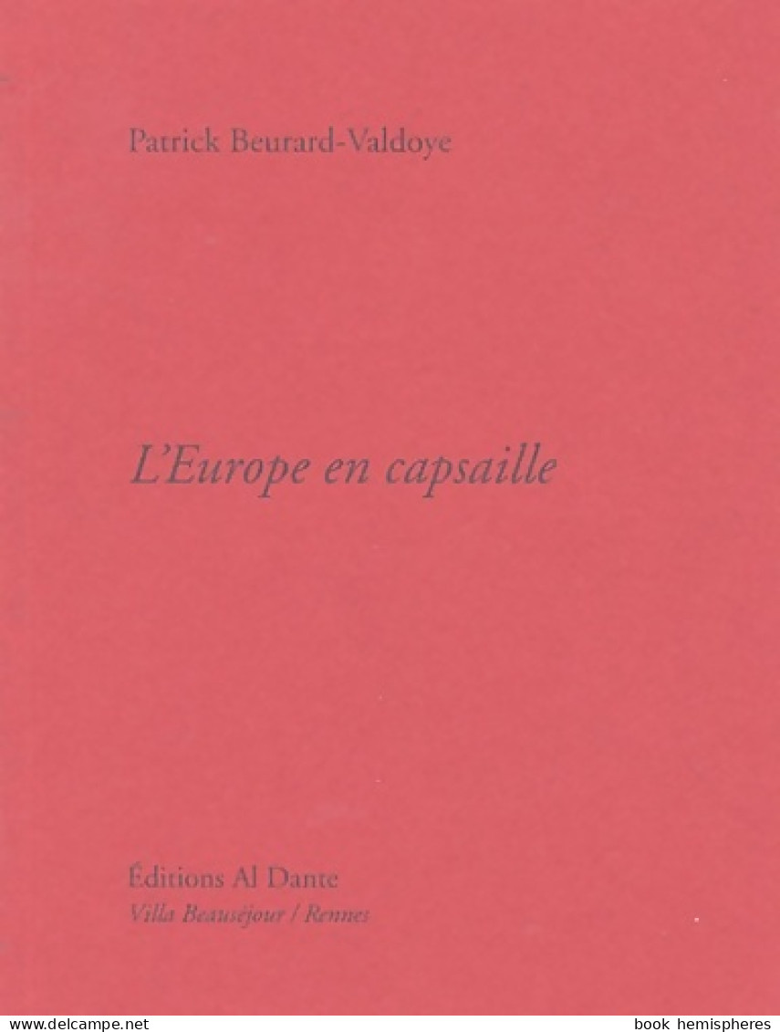 L'Europe En Capsaille (2006) De Patrick Beurard-Valdoye - Other & Unclassified