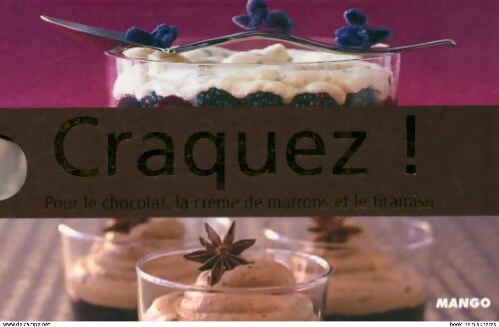 Craquez Pour Les Desserts De Fêtes (2010) De Jean-Luc Sady - Gastronomie