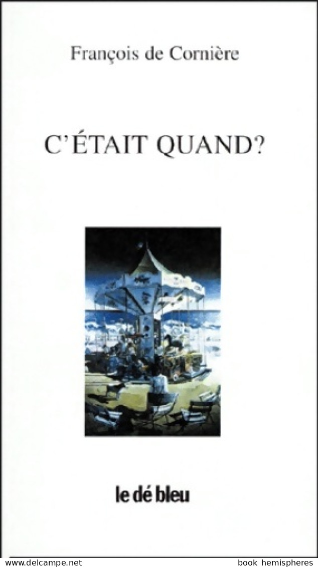 C'était Quand ? (2000) De Cornière - Other & Unclassified