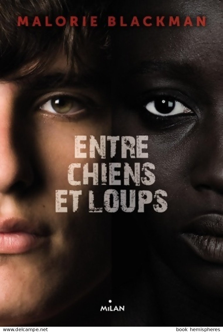 Entre Chiens Et Loups Tome I : Entre Chiens Et Loups (2011) De Amélie Sarn - Autres & Non Classés