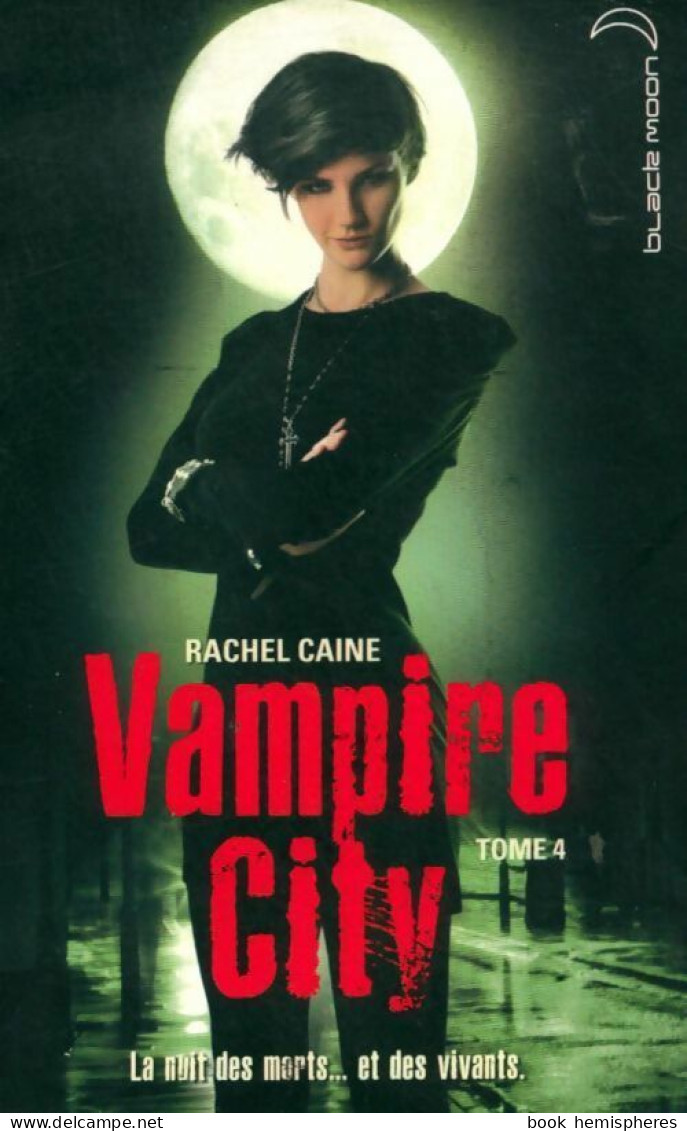 Vampire City Tome IV - La Fête Des Fous (2011) De Rachel Caine - Autres & Non Classés