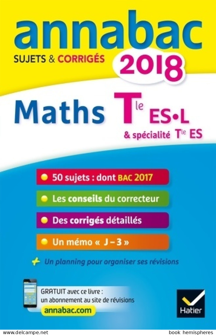 Maths Terminale ES, L : Sujets Et Corrigés 2018 (2017) De Martine Salmon - 12-18 Ans