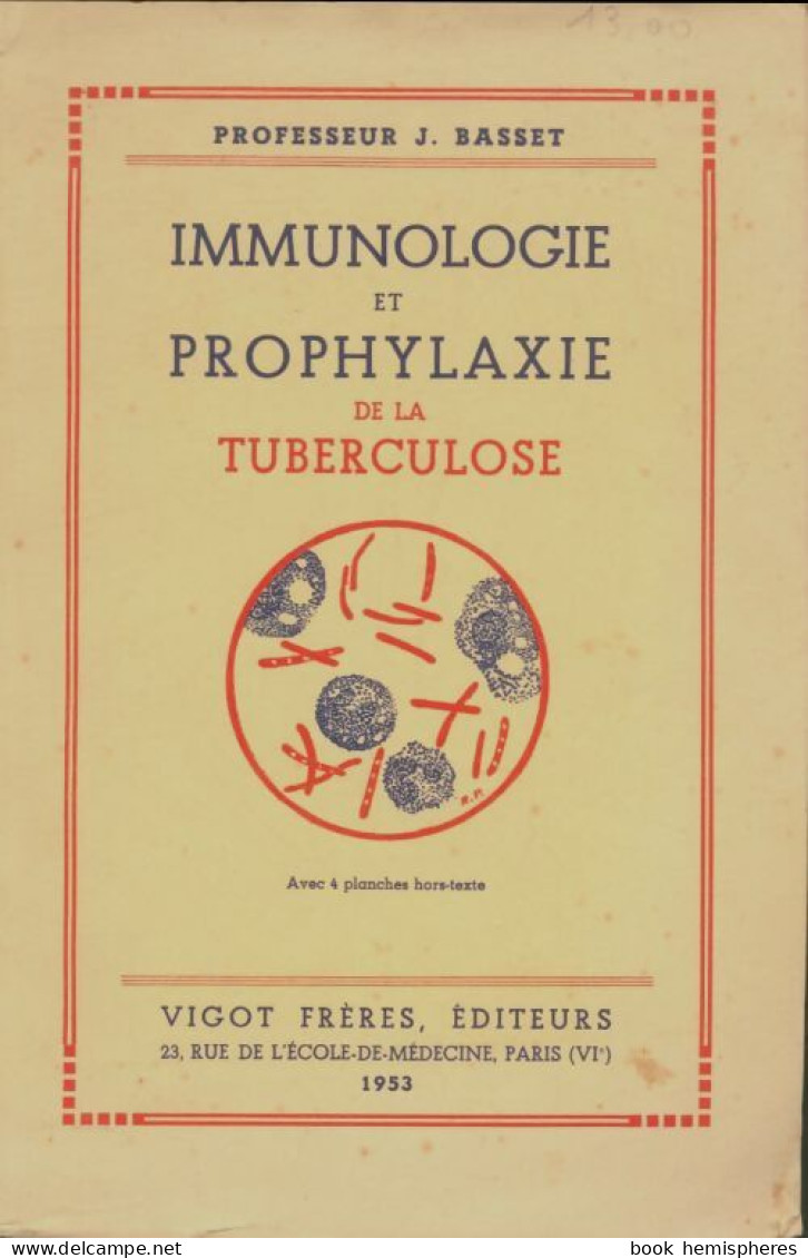 Immunologie Et Prophylaxie De La Tuberculose. (1953) De J. Basset - Sciences