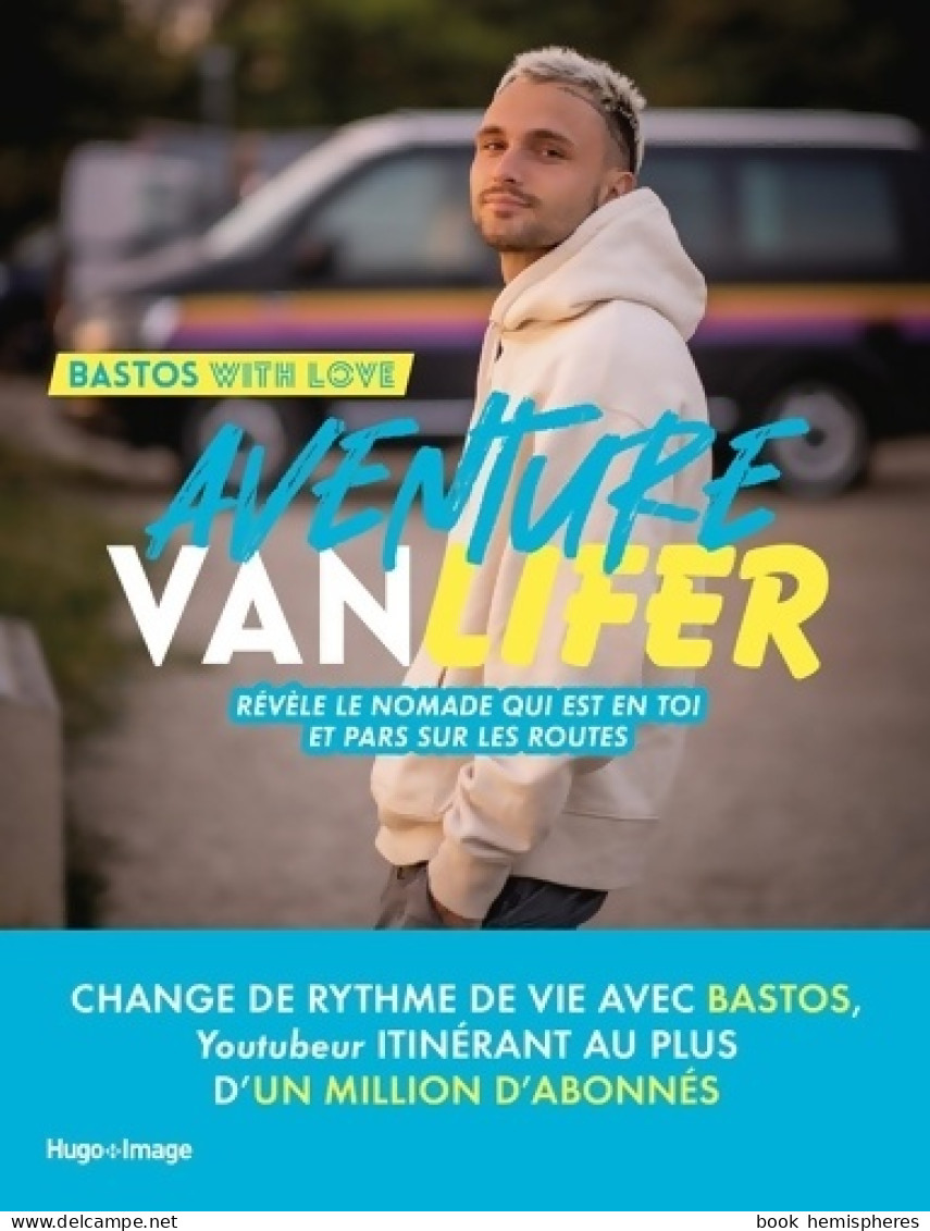 Aventure Vanlifer - Révèle Le Nomade Qui Est En Toi Et Pars Sur Les Routes (2022) De Bastos - Cinéma/Télévision