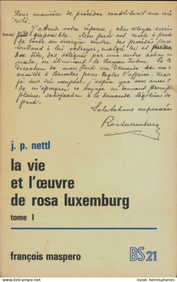 La Vie Et L'oeuvre De Rosa Luxemburg Tome I (1972) De J.-P Nettl - Politique