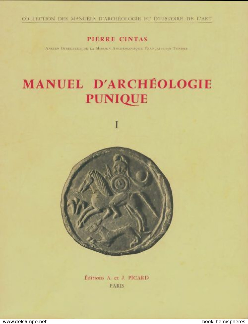 Manuel D'archéologie Punique Tome I (1970) De Pierre Cintas - Histoire