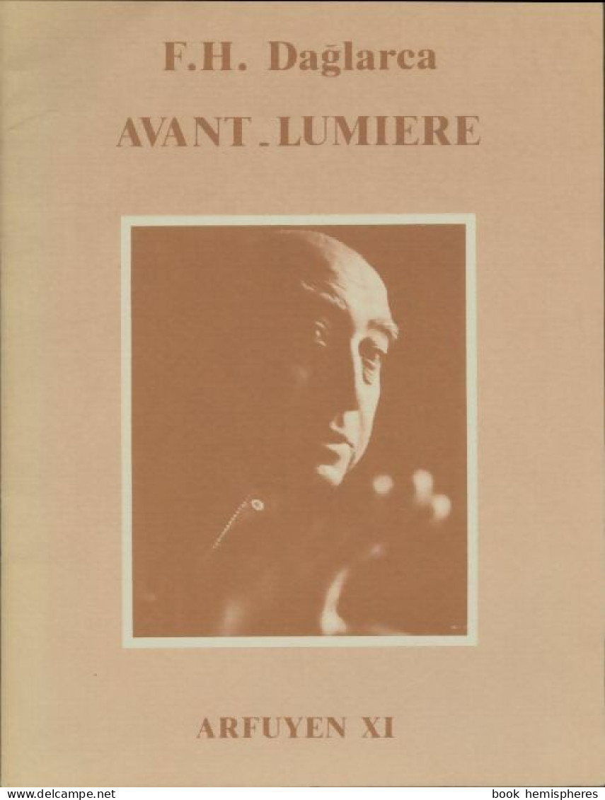 Avant-lumière (1979) De F.H Daglarca - Other & Unclassified