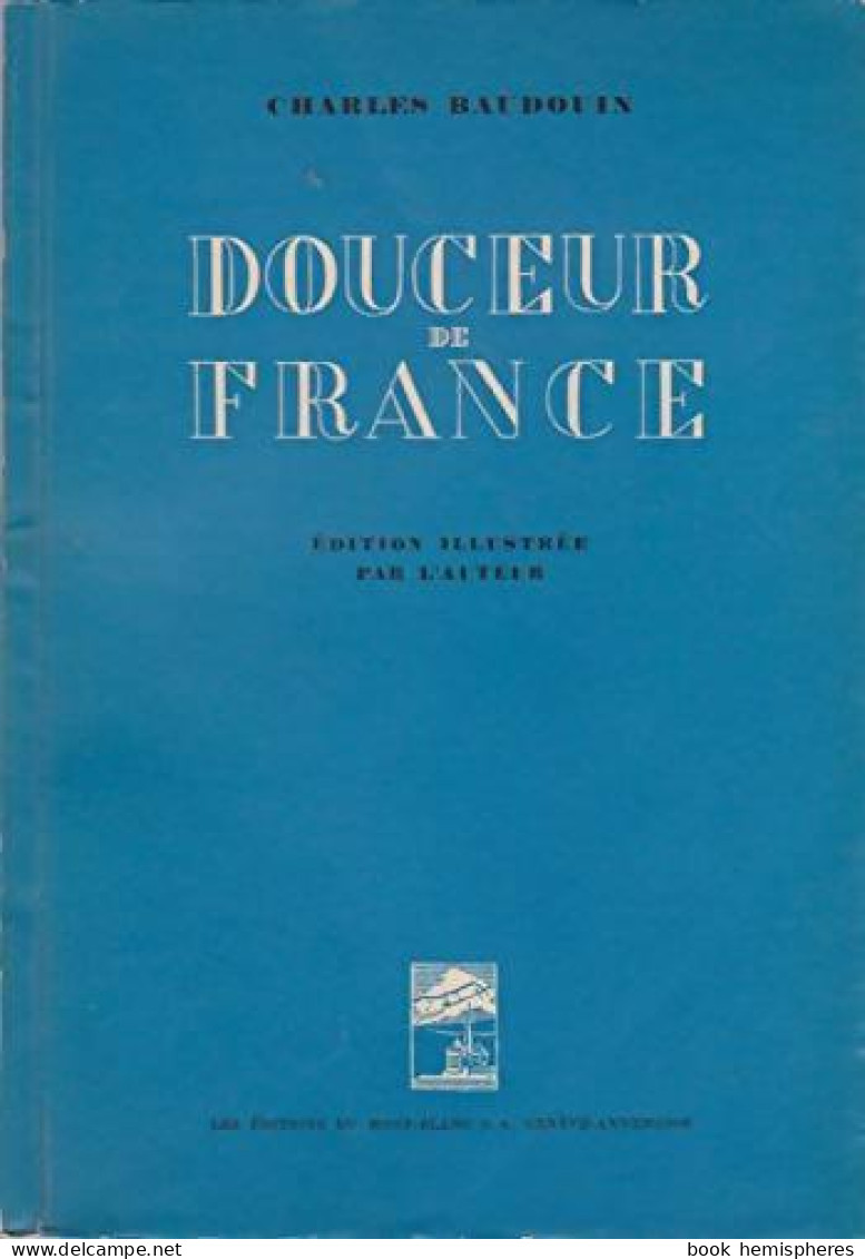 Douceur De France (1941) De Charles Baudoin - Historia