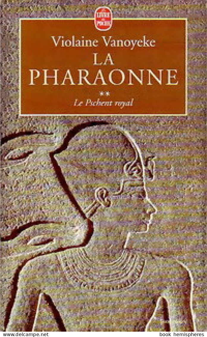 La Pharaonne Tome II : Le Pschent Royal (2000) De Violaine Vanoyeke - Historic