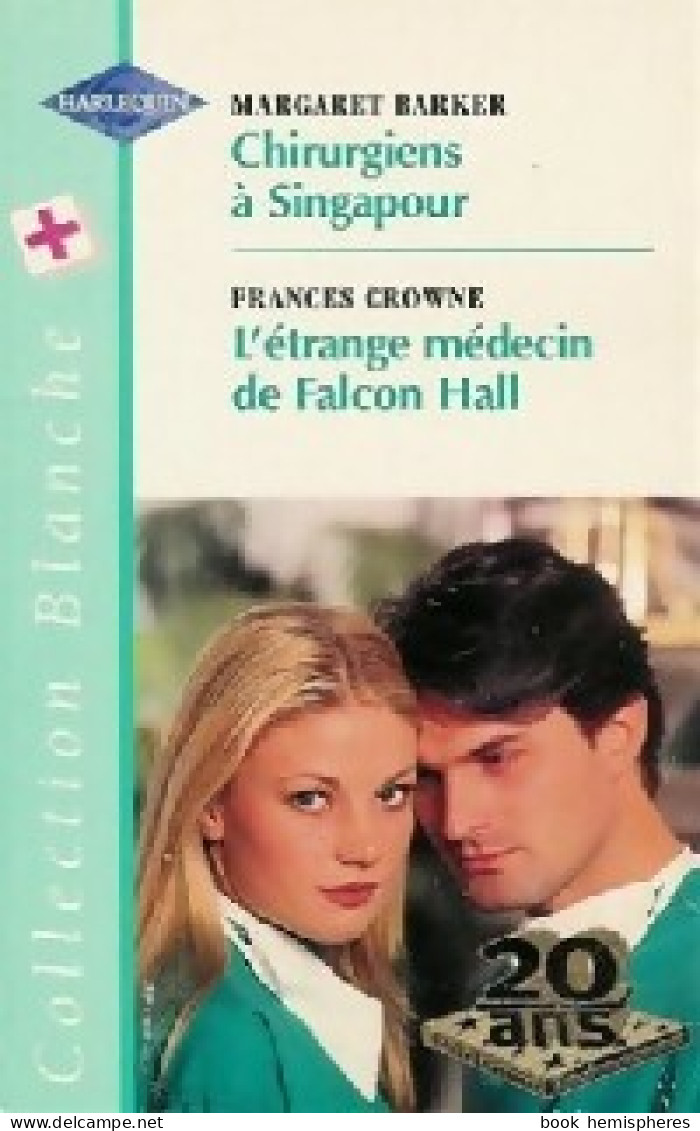 Chirurgiens à Singapour / L'étrange Médecin De Falcon Hall (1998) De Frances Barker - Romantik