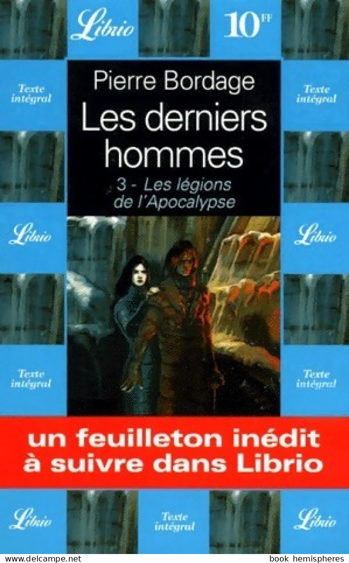 Les Derniers Hommes Tome III : Les Légions De L'apocalypse (2000) De Pierre Bordage - Other & Unclassified