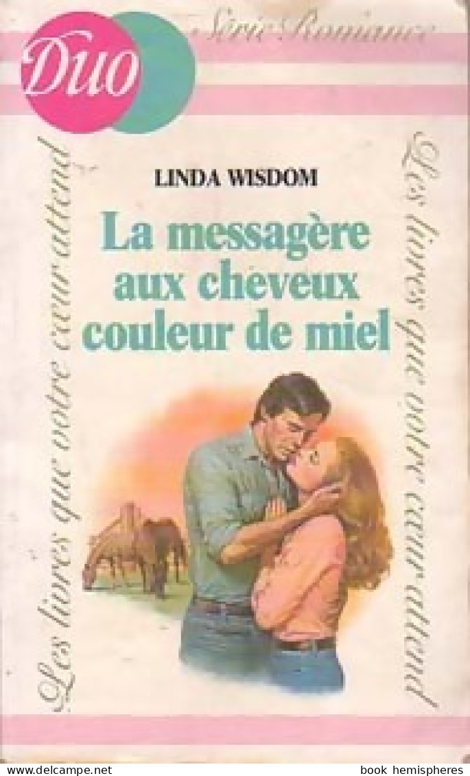 La Messagère Aux Cheveux Couleur De Miel (1983) De Linda Wisdom - Románticas