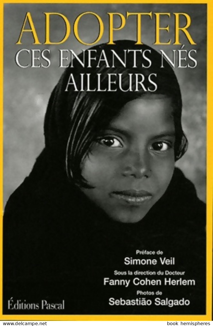 Adopter Ces Enfants Nés Ailleurs (2012) De Fanny Cohen Herlem - Santé