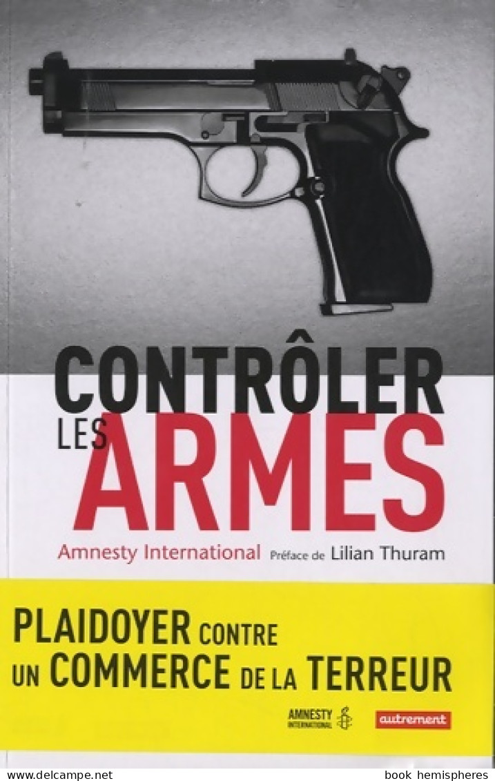 Contrôler Les Armes (2010) De Amnesty International - Géographie