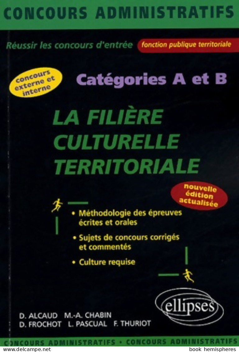 La Filière Culturelle Territoriale : Catégories A Et B (2004) De David Alcaud - 18 Anni E Più