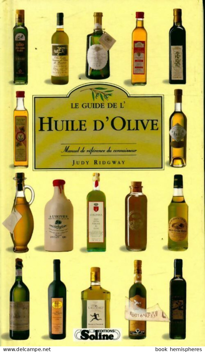 Le Guide De L'huile D'olive. Manuel De Référence Du Connaisseur (1997) De Judy Ridgway - Gastronomie