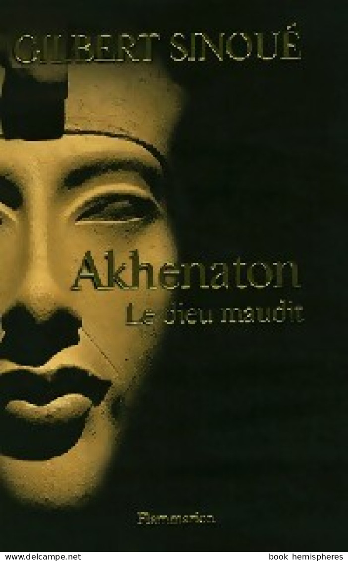 Akhenaton (2004) De Gilbert Sinoué - Historia