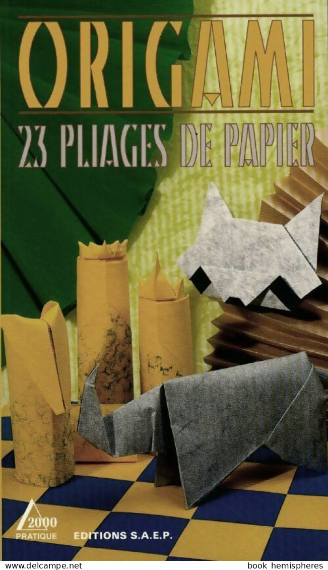 Origami. 23 Pliages De Papier (1999) De Collectif - Voyages