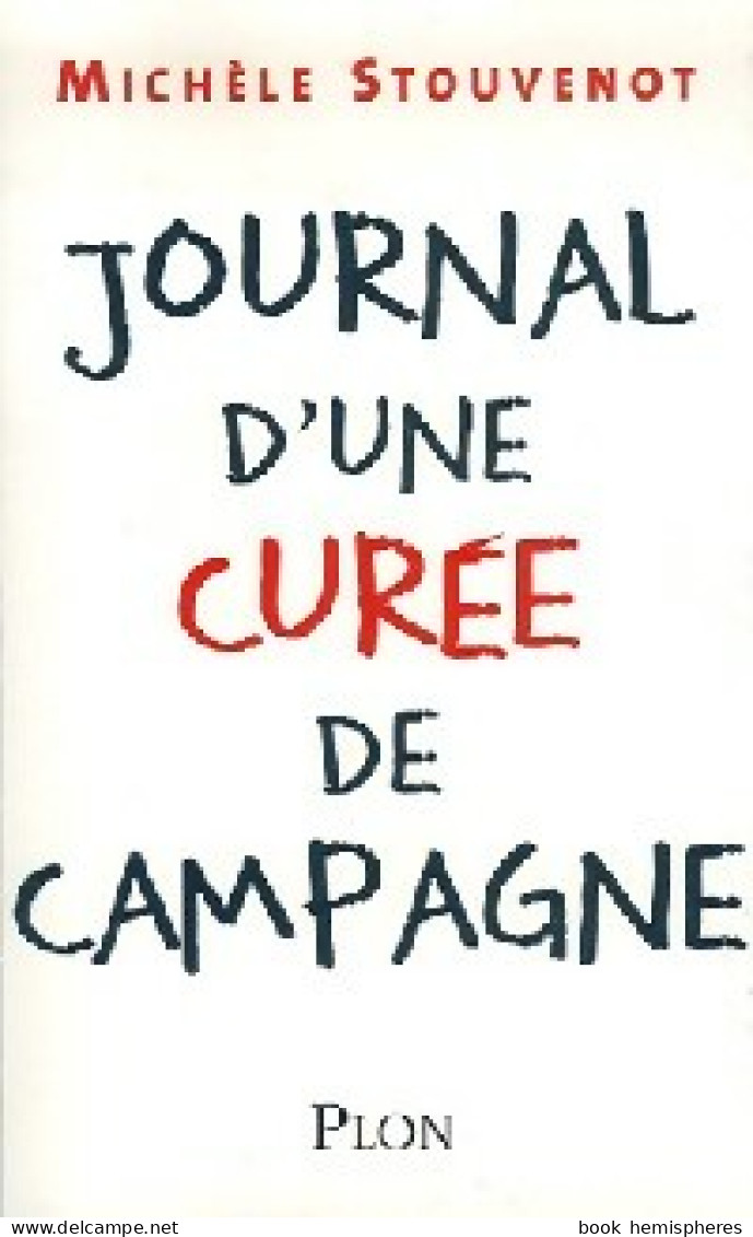 Journal D'une Curée De Campagne (2007) De Michèle Stouvenot - Politica