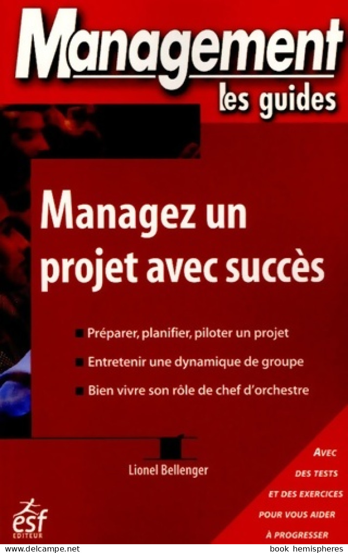 Manager Un Projet Avec Succès (2005) De Lionel Bellenger - Contabilità/Gestione