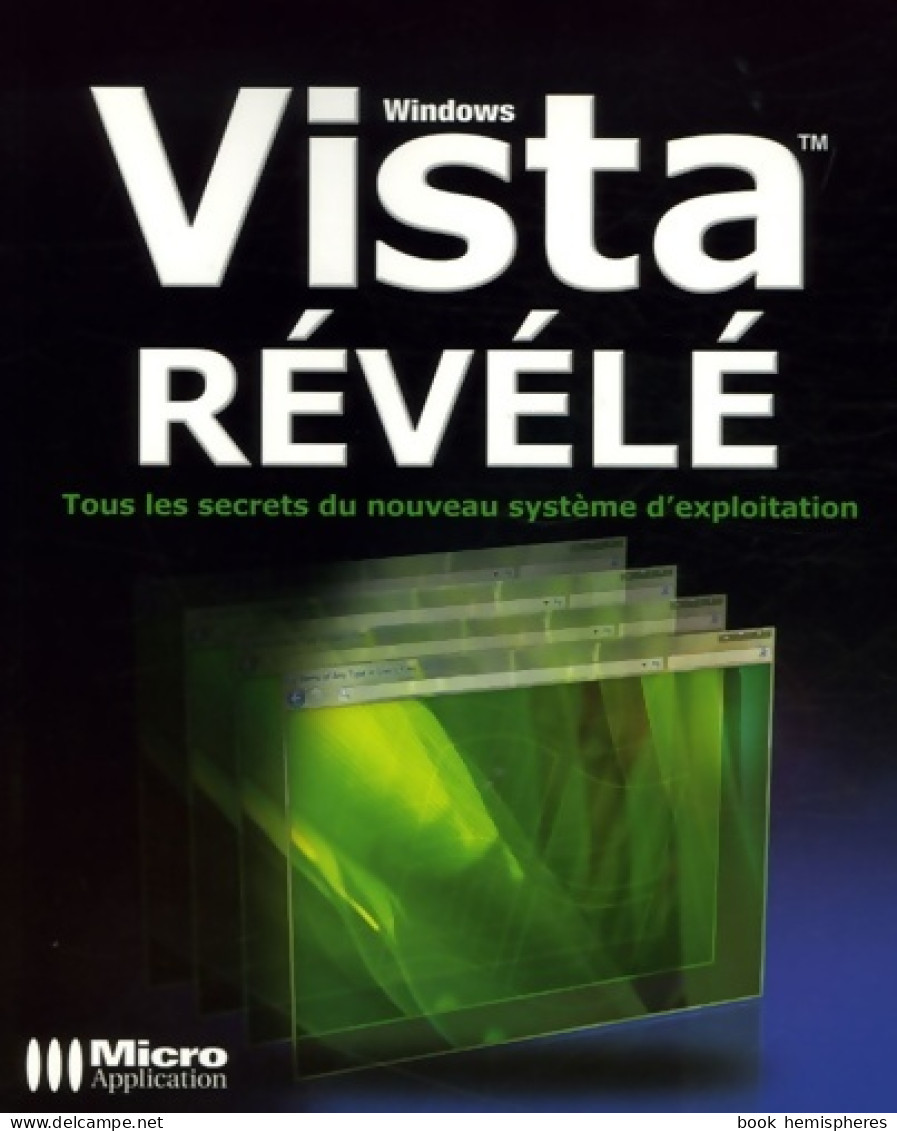 Windows Vista Révélé (2006) De Sylvain Caicoya - Informatik