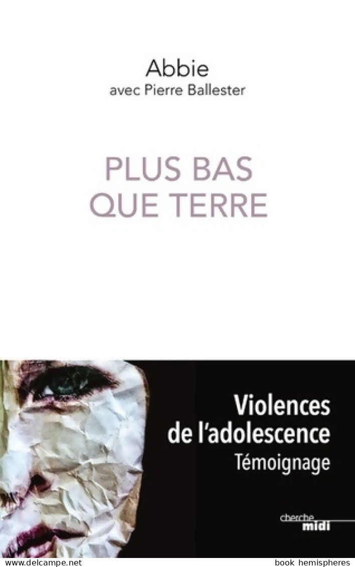 Plus Bas Que Terre (2019) De Abbie - Psychologie/Philosophie