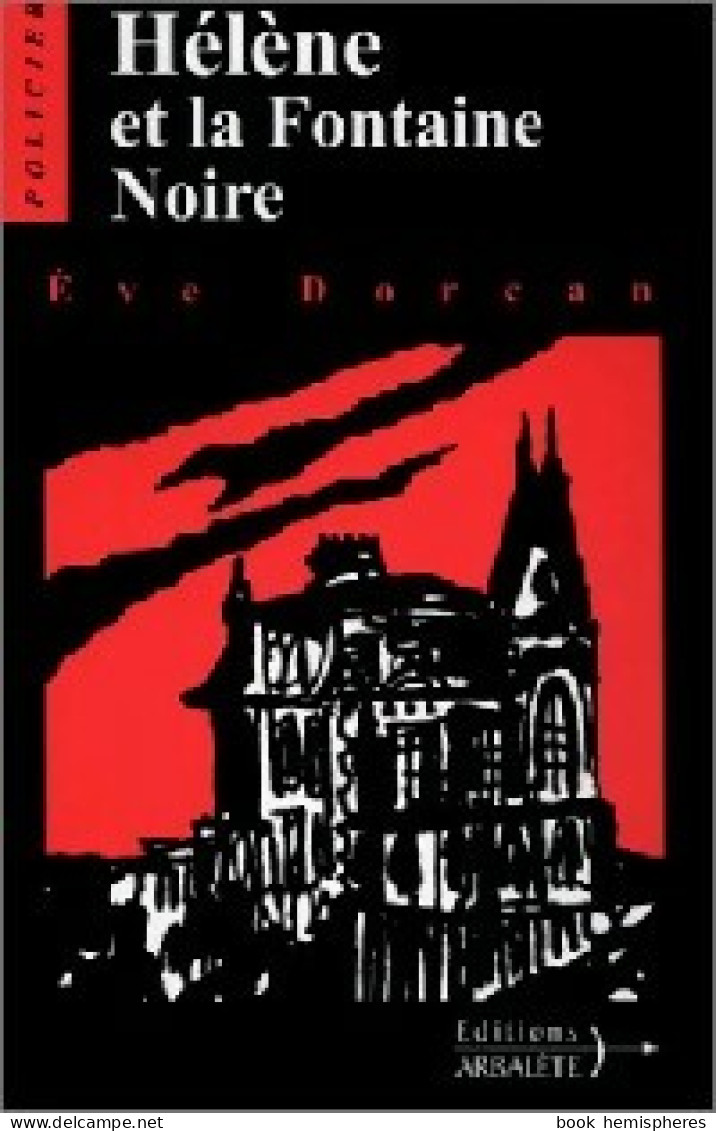 Hélène Et La Fontaine Noire (2001) De Eve Dorcan - Other & Unclassified