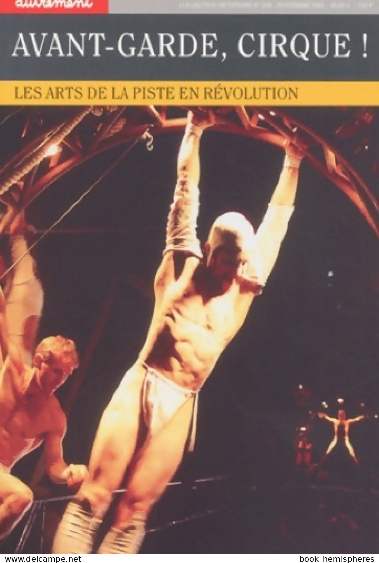 Avant-garde Cirque ! Les Arts De La Piste En Révolution (2001) De Jean-Michel Guy - Kunst