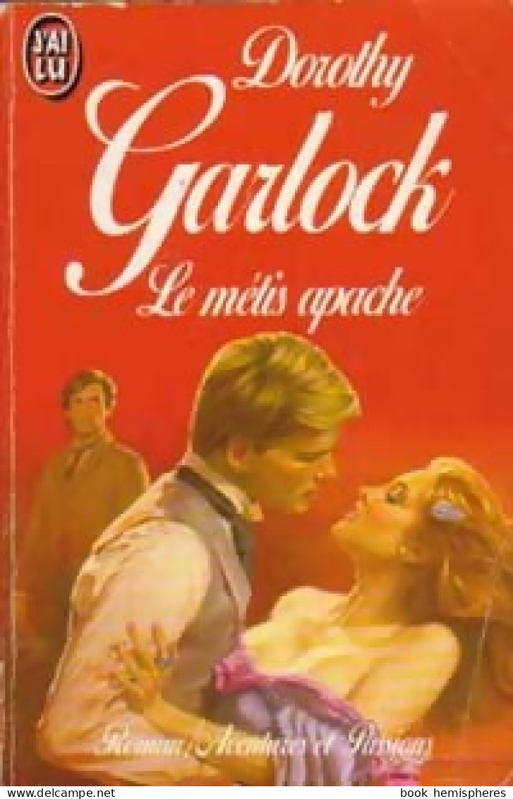Le Métis Apache (1994) De Dorothy Garlock - Romantici