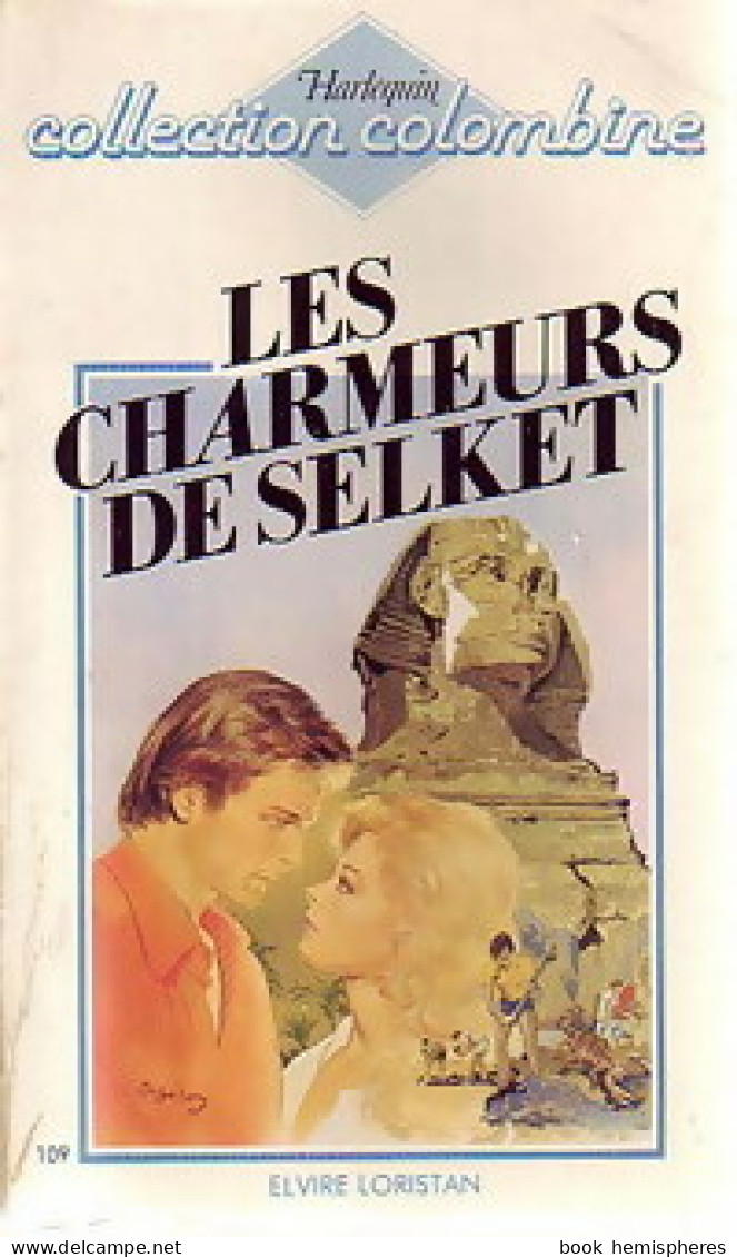 Les Charmeurs De Selket (1983) De Elvire Loristan - Romantiek