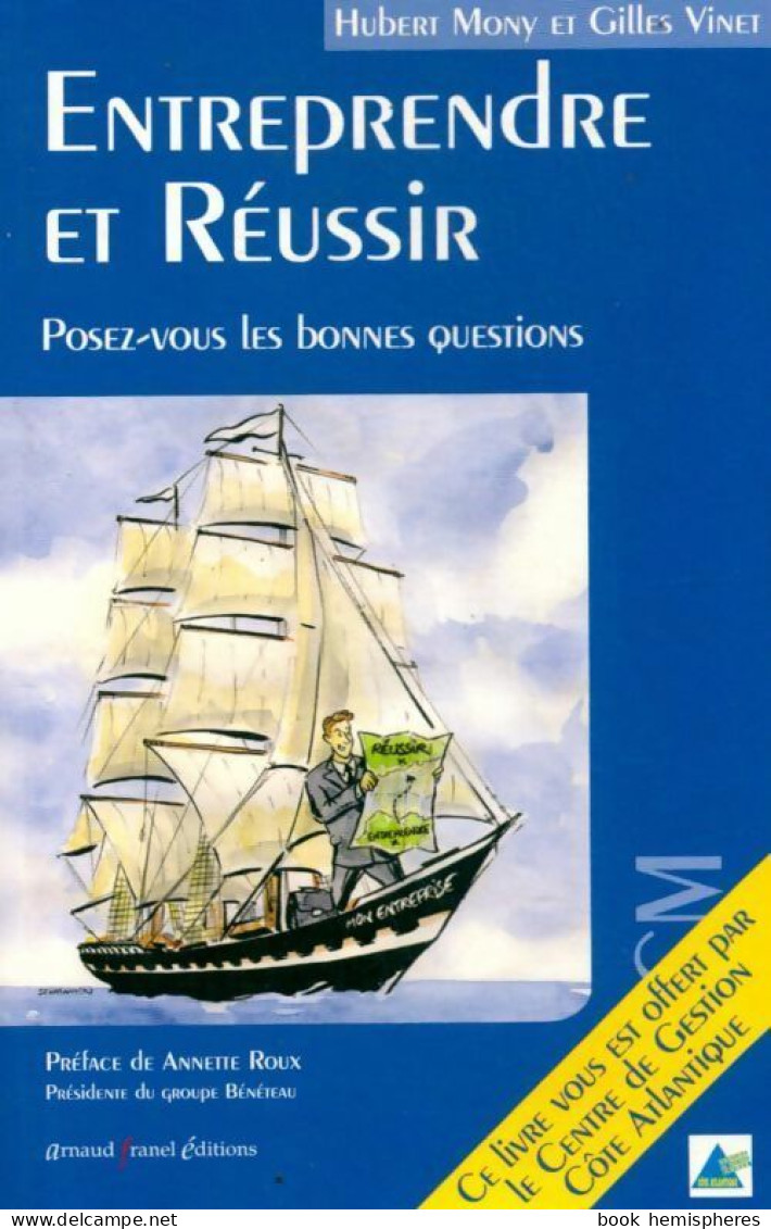 Entreprendre Et Réussir. Posez-vous Les Bonnes Questions (2005) De Hubert Mony - Handel