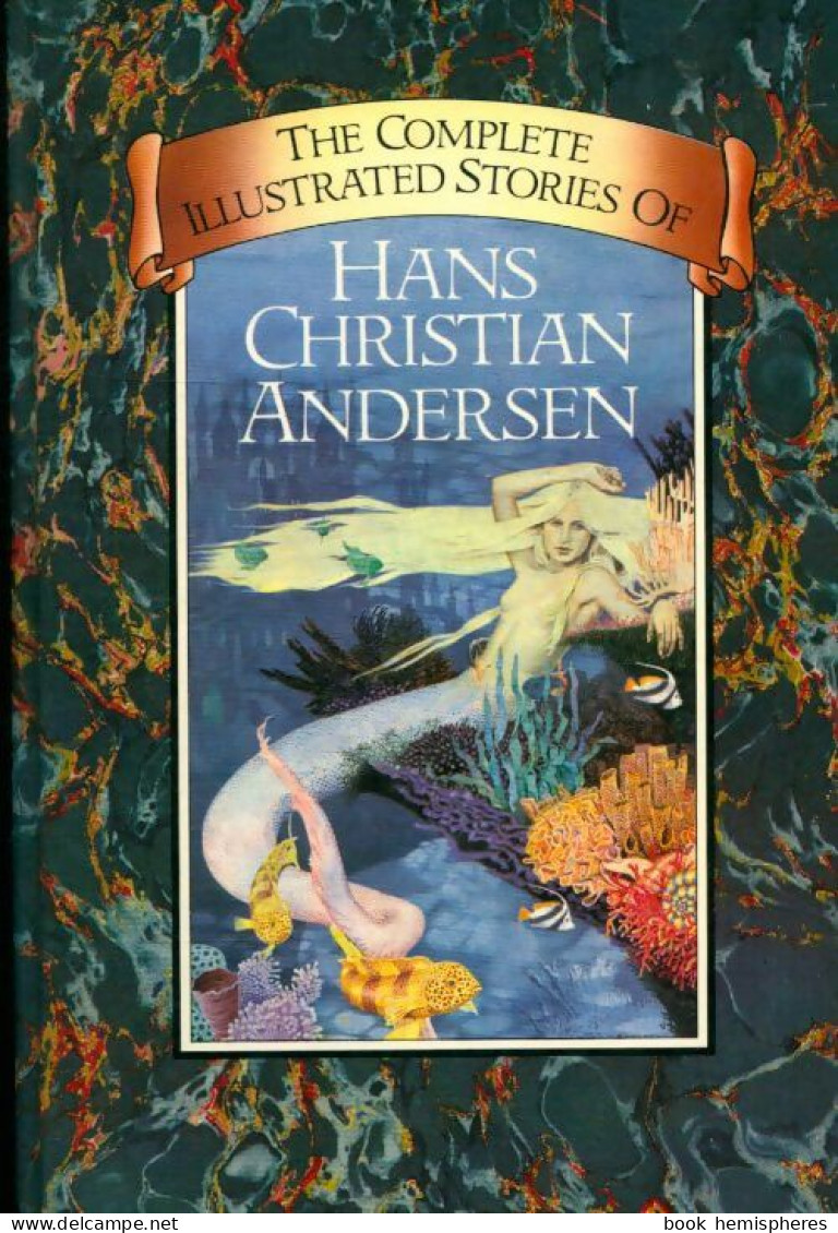 The Complète Illustrated Stories Of Hans Christian Andersen / Translated By H. W. Dulcken ; With Two  - Autres & Non Classés