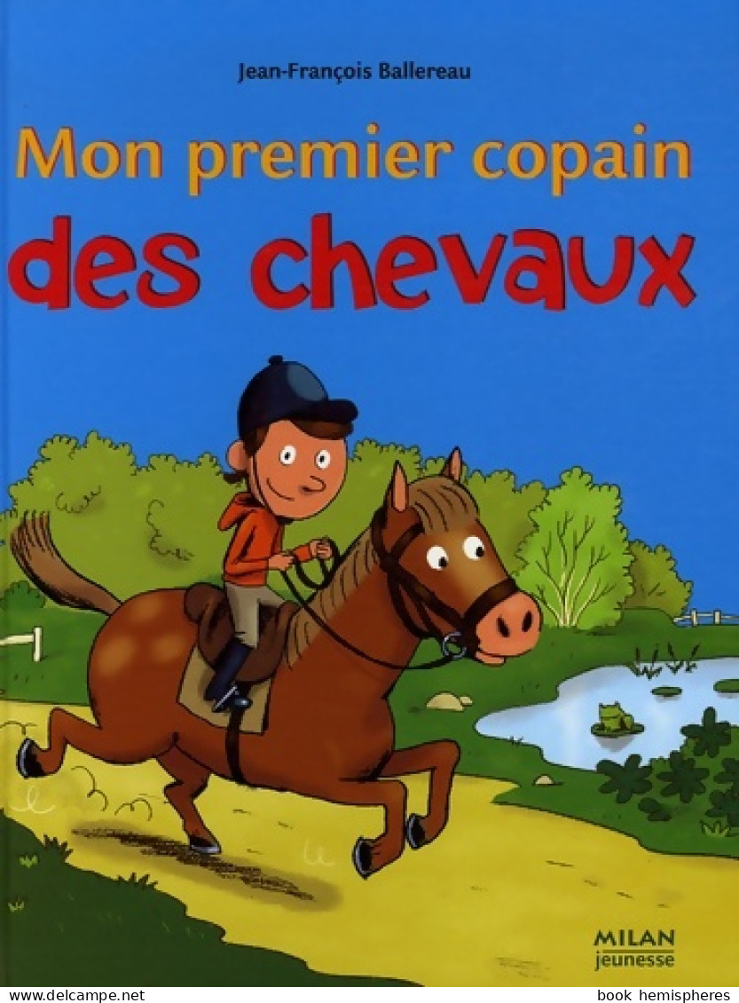 Mon Premier Copain Des Chevaux (2006) De Laurence Cleyet-Merle - Dieren