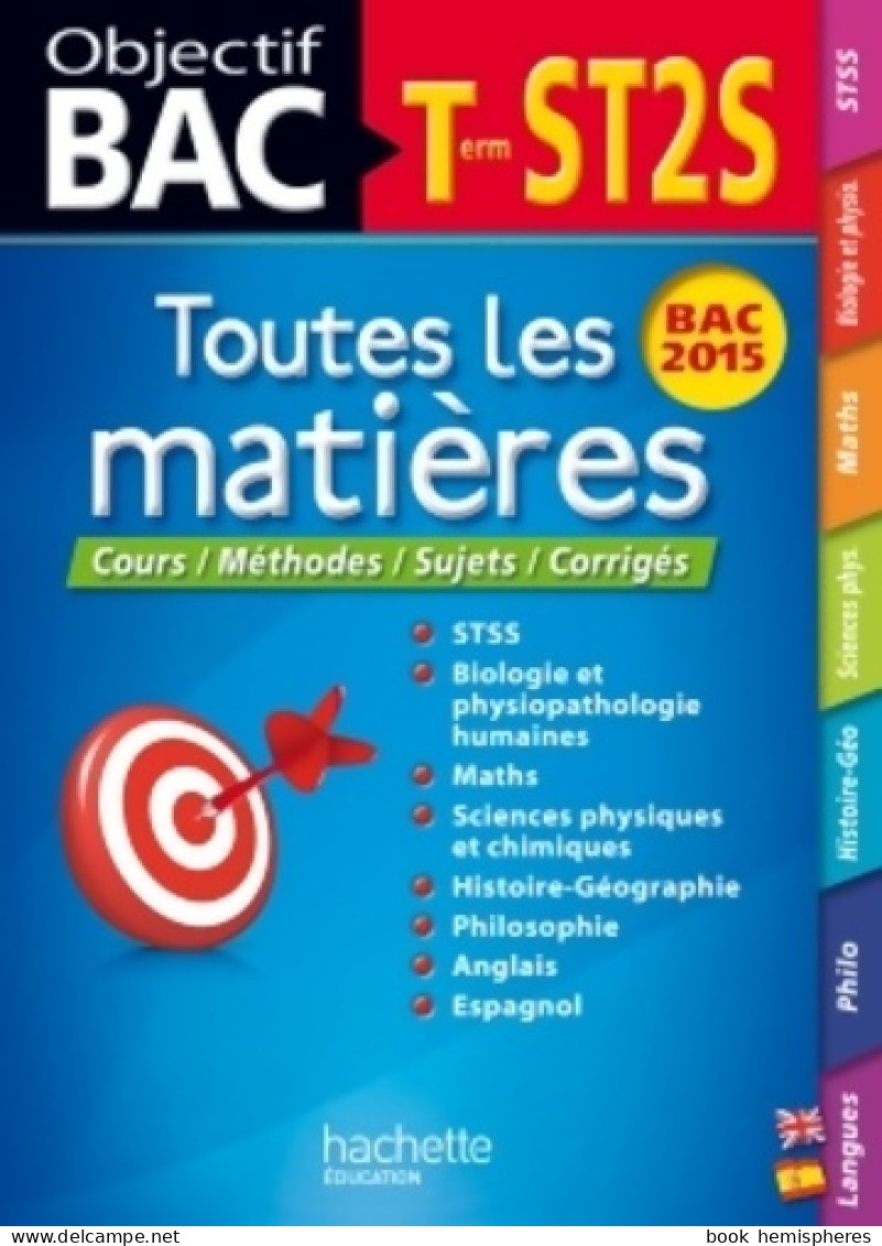 Objectif Bac Toutes Les Matières Terminale ST2S (2014) De Collectif - 12-18 Jaar