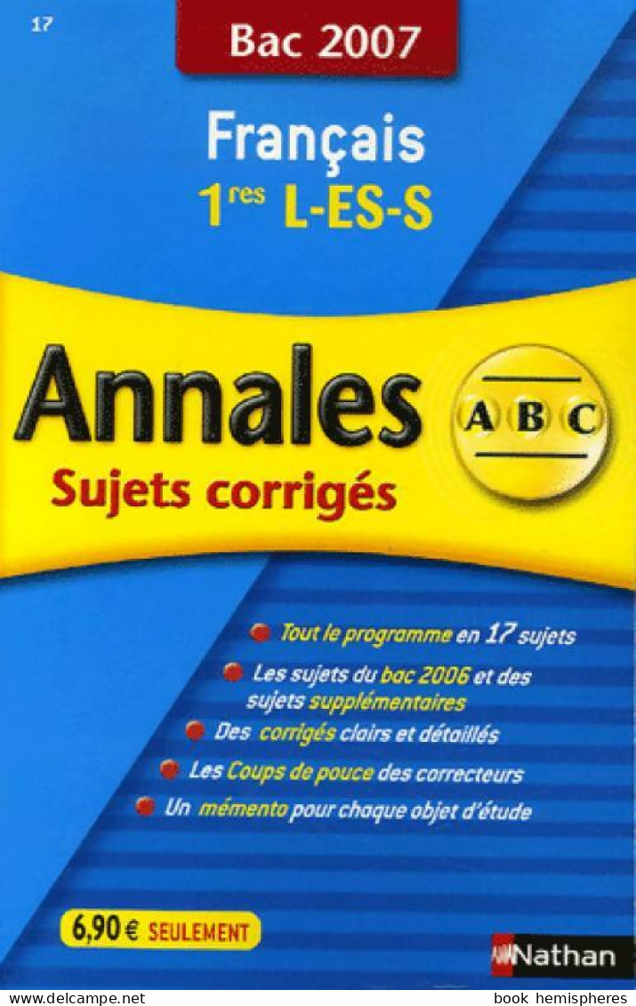 Annales Du BAC 2007 : Français 1eres L, ES, S (2006) De Anne Cassou-Nogues - 12-18 Anni