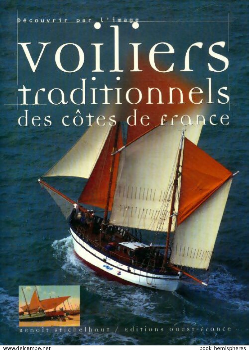 Voiliers Traditionnels Des Côtes De France (1998) De Benoît Stichelbaut - Sport