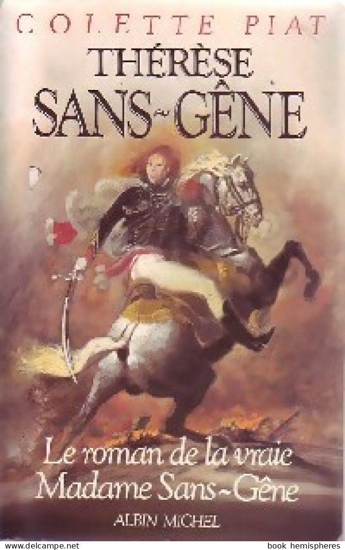 Thérese Sans-Gêne (1986) De Colette Piat - Historique