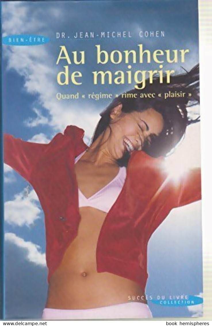 Au Bonheur De Maigrir (2006) De Jean-Michel Cohen - Santé