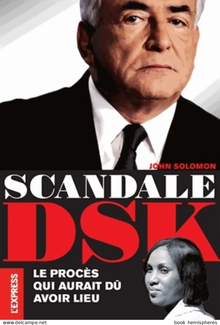 Scandale DSK - Le Procès Qui Aurait Dû Avoir Lieu (2013) De John Solomon - Kino/Fernsehen
