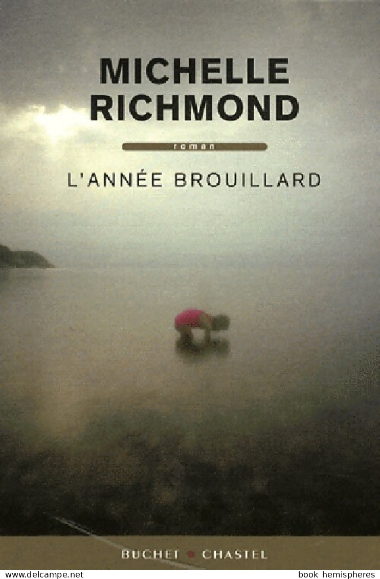 L'année Brouillard (2009) De Michelle Richmond - Autres & Non Classés