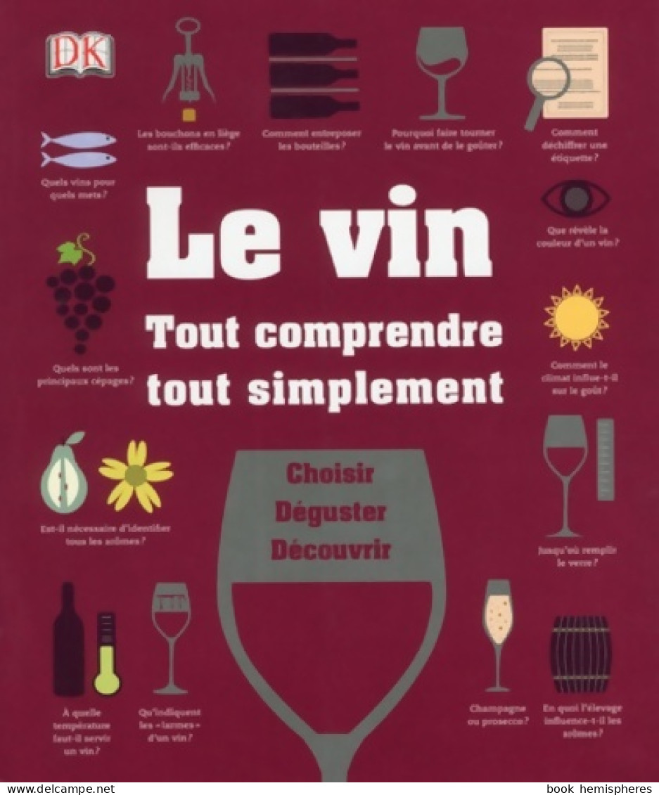 Le Vin - Tout Comprendre Tout Simplement (2014) De Marnie Old - Gastronomía