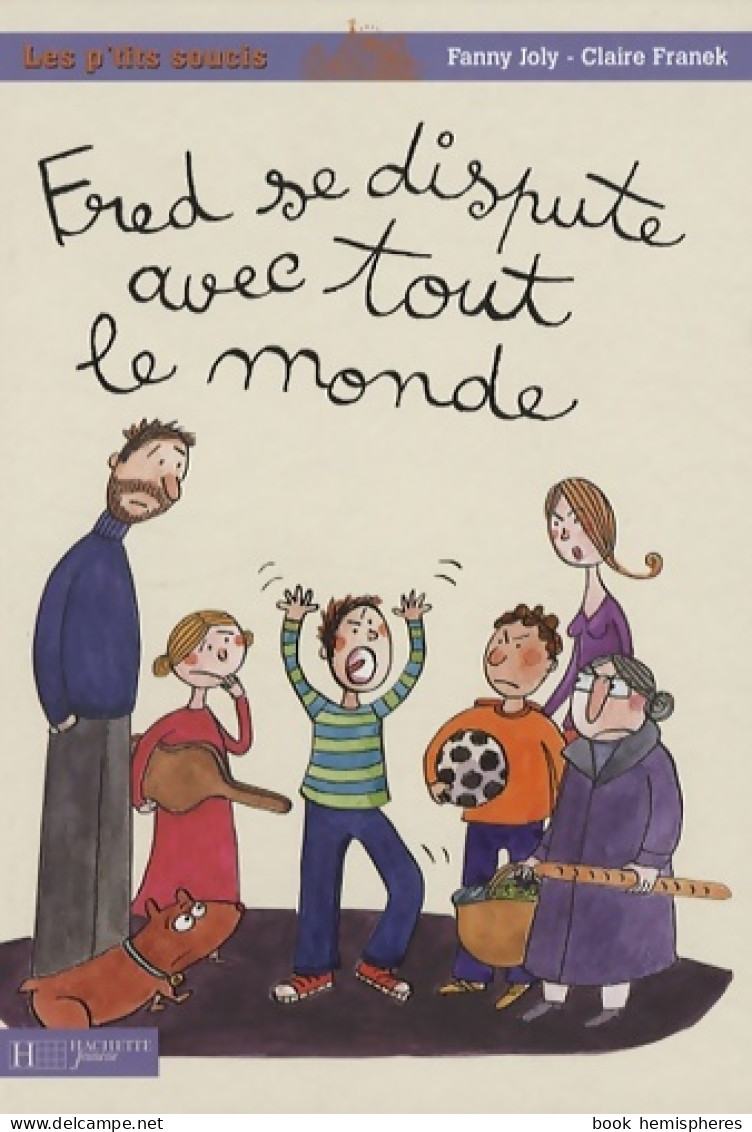 Fred Se Dispute Avec Tout Le Monde (2008) De Fanny Joly - Autres & Non Classés