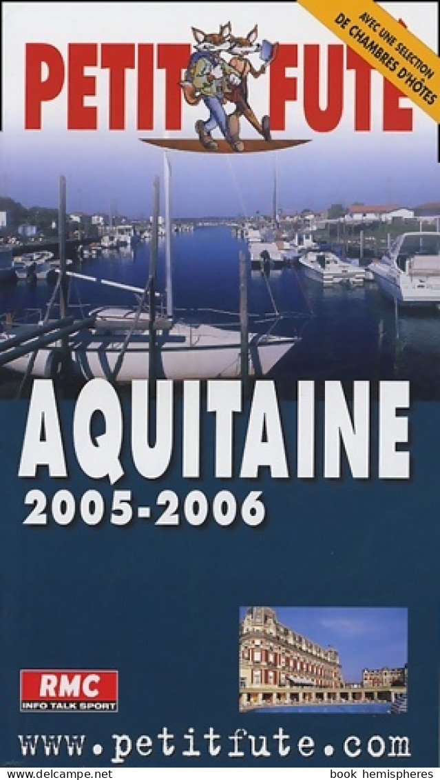 Aquitaine 2005-2006 Le Petit Fute (2005) De Al. Dominique Auzias - Tourism