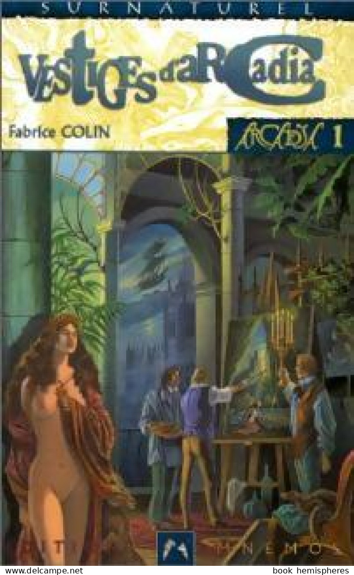 Arcadia Tome I : Vestiges D'Arcadia () De Fabrice Colin - Altri & Non Classificati